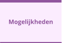 Mogelijkheden